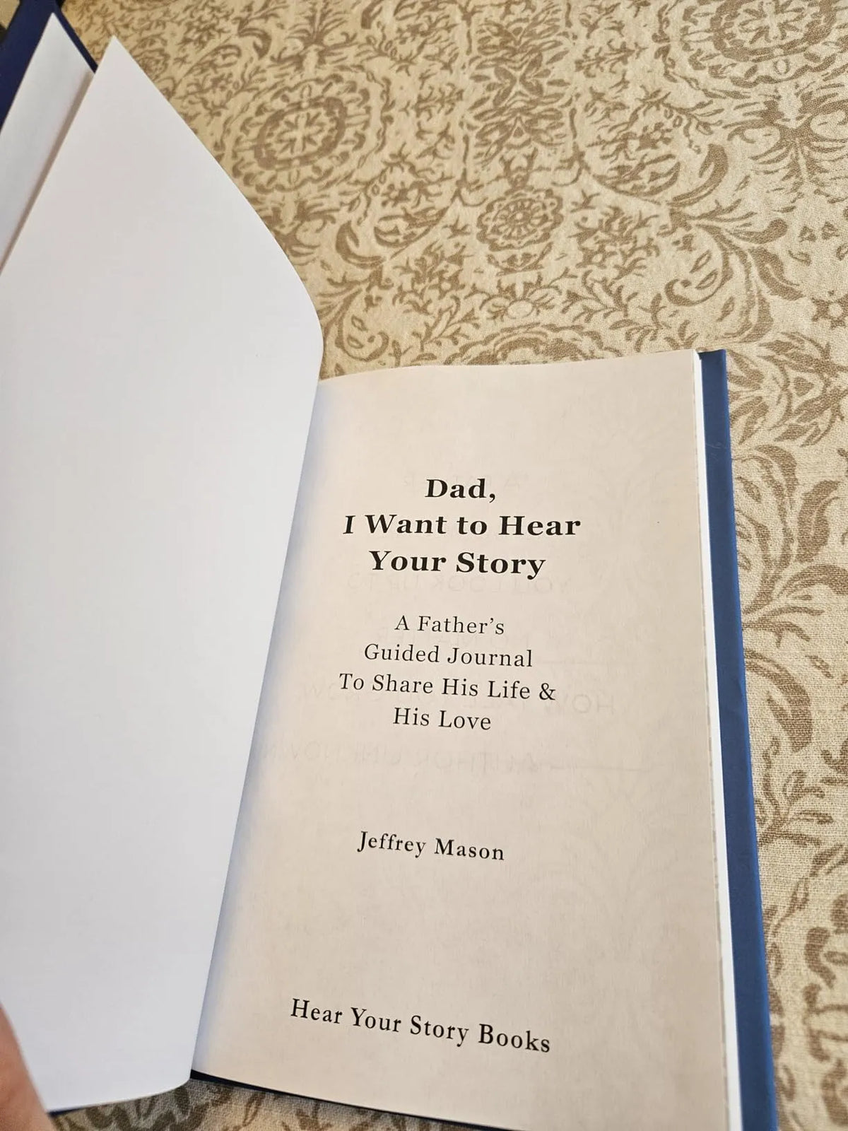 Dad, I Want to Hear Your Story | Heritage Edition Book | Over 250 Questions